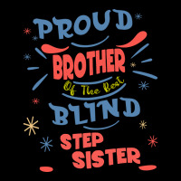 Proud Brother Of The Best Blind Step Sister Gift F V-neck Tee | Artistshot