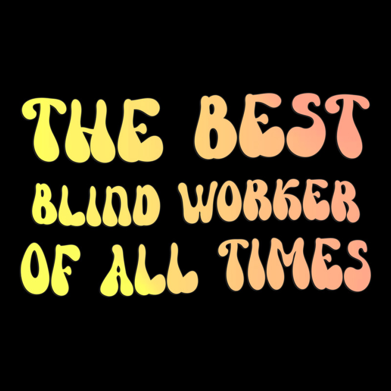 The Best Blind Worker Of All Times Gift For The Vi Pocket T-Shirt by lenainplongo2 | Artistshot