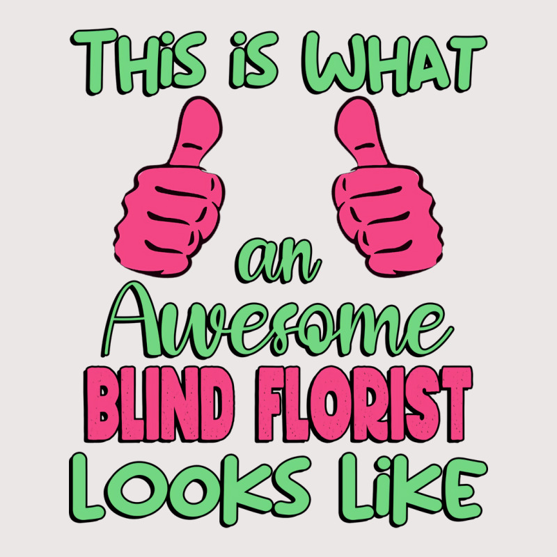 This Is What An Awesome Blind Florist Looks Like U Pocket T-Shirt by kadderfiyaaq | Artistshot