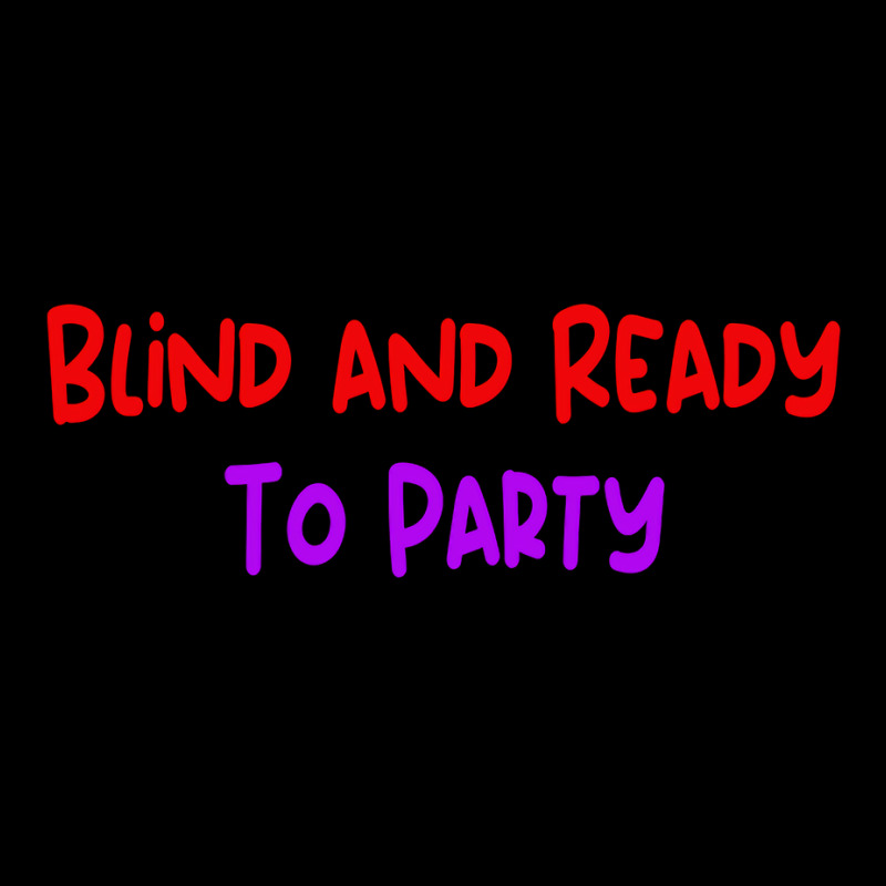 Blind Ready To Party Unique Gift For The Visually Unisex Jogger | Artistshot