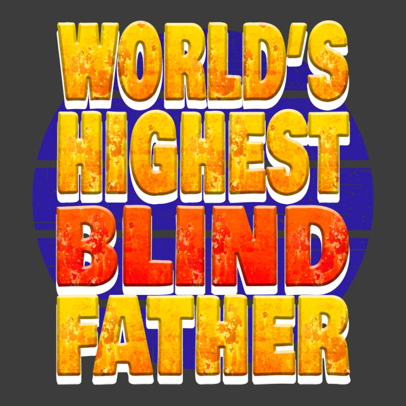 Worlds Highest Blind Father Unique Gift For The Vi Men's Polo Shirt | Artistshot