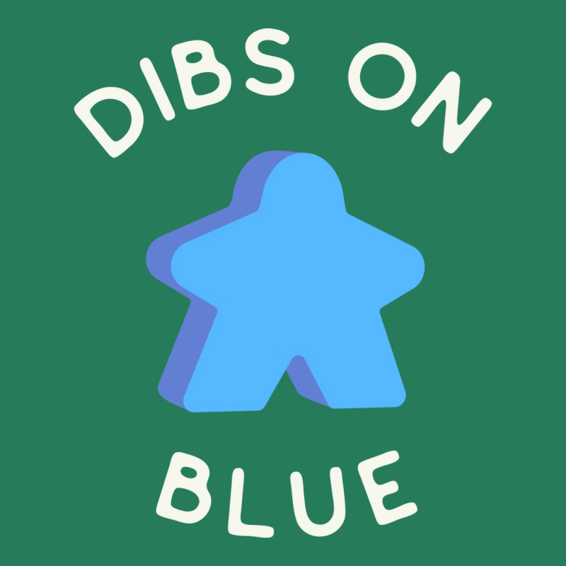 I Call Dibs On The Blue Meeple Coz I Always Play B T-Shirt by alcidagosn | Artistshot