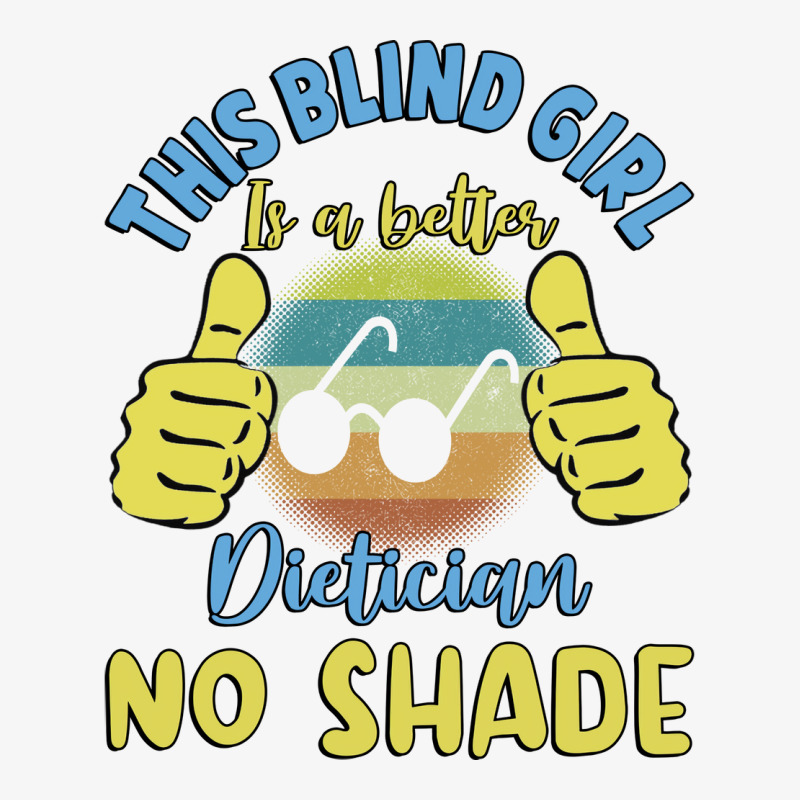 This Blind Girl Is A Better Dietician No Shade Gif Ladies Fitted T-Shirt by ekleeliyerc | Artistshot