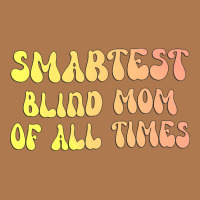 Smartest Blind Mom Of All Times Gift For The Visua Vintage Short | Artistshot