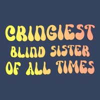 Cringiest Blind Sister Of All Times Gift For The V Exclusive T-shirt | Artistshot