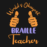 Worlds Okayest Braille Teacher Unique Gift For The Flannel Shirt | Artistshot