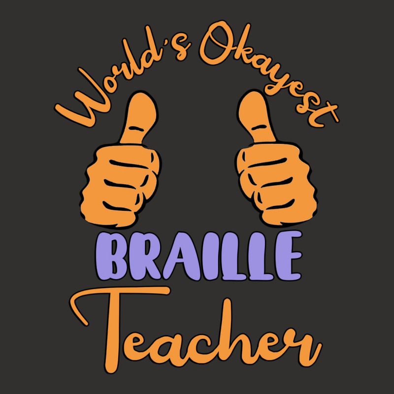 Worlds Okayest Braille Teacher Unique Gift For The Champion Hoodie | Artistshot