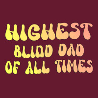 Highest Blind Dad Of All Times Gift For The Visual Classic T-shirt | Artistshot