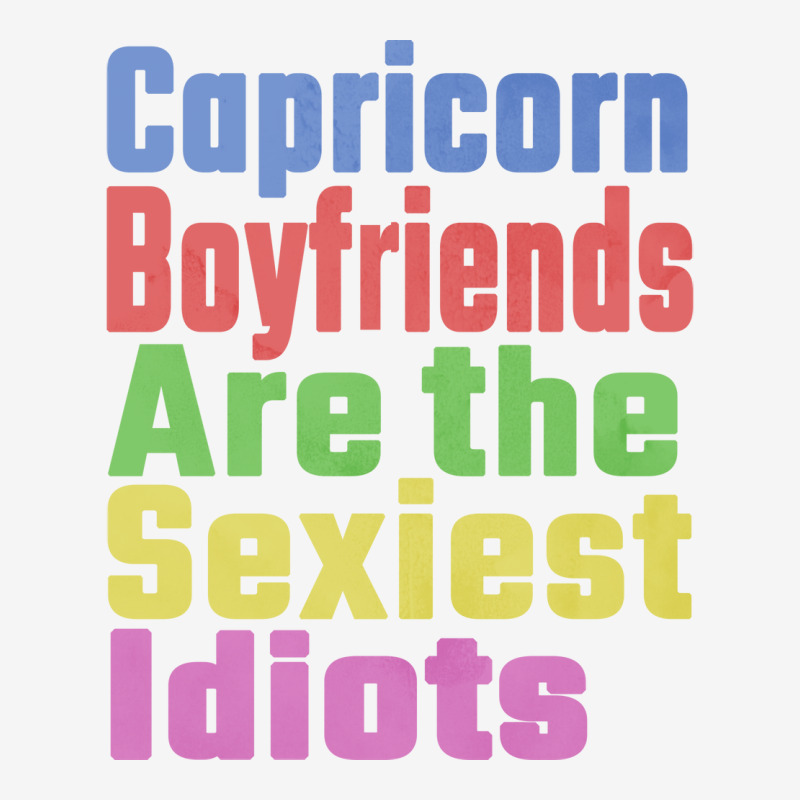 Capricorn Boyfriends Are The Sexiest Idiots Unique Adjustable Cap | Artistshot