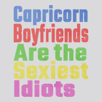 Capricorn Boyfriends Are The Sexiest Idiots Unique Women's Triblend Scoop T-shirt | Artistshot