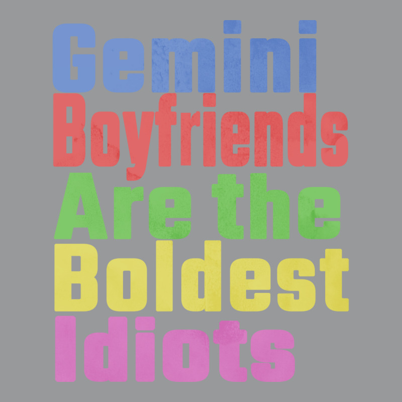 Gemini Boyfriends Are The Boldest Idiots Unique Gi Unisex Hoodie | Artistshot