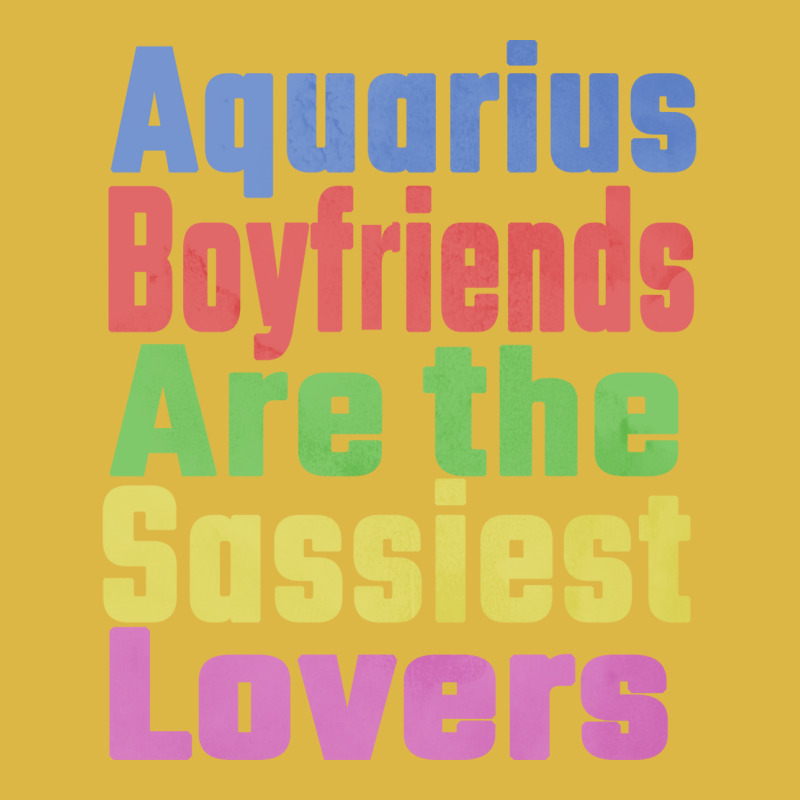 Aquarius Boyfriends Are The Sassiest Lovers Unique Classic T-shirt by sefakoalooro7 | Artistshot