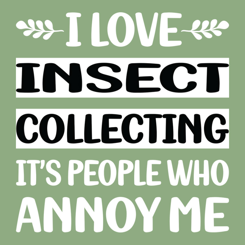 Funny People Annoy Me Insect Collecting Cute Graphic T-shirt by kibukagoreajm | Artistshot