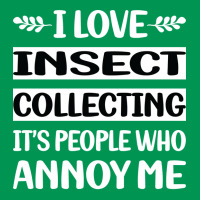 Funny People Annoy Me Insect Collecting Cute Classic T-shirt | Artistshot