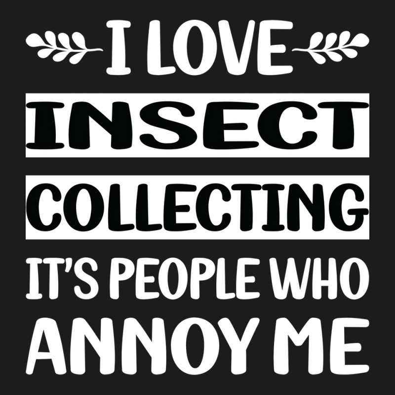 Funny People Annoy Me Insect Collecting Cute Hoodie & Jogger set by kibukagoreajm | Artistshot