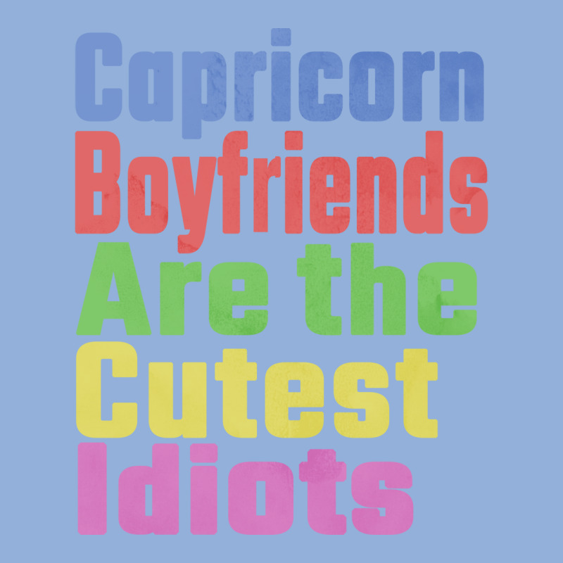 Capricorn Boyfriends Are The Cutest Idiots Unique Racerback Tank by nousiagoiog | Artistshot