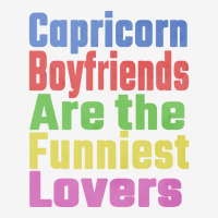 Capricorn Boyfriends Are The Funniest Lovers Uniqu Classic T-shirt | Artistshot