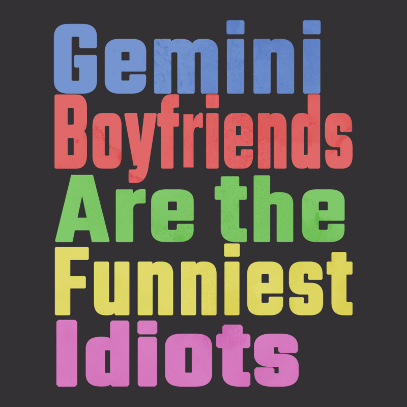 Gemini Boyfriends Are The Funniest Idiots Unique G Vintage Hoodie And Short Set by shikungolinuc | Artistshot