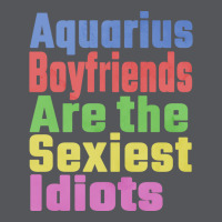 Aquarius Boyfriends Are The Sexiest Idiots Unique Ladies Fitted T-shirt | Artistshot