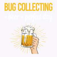 Beer Perfect Day Bug Collecting Insect Insects Bug Tank Top | Artistshot