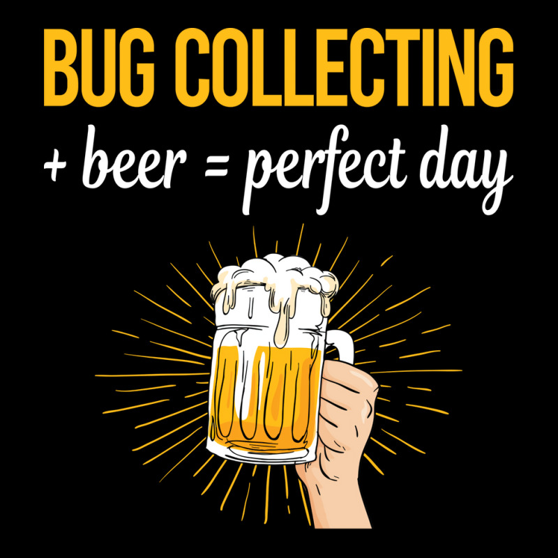 Beer Perfect Day Bug Collecting Insect Insects Bug Long Sleeve Shirts by lenainplongo2 | Artistshot