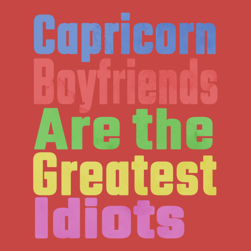 Capricorn Boyfriends Are The Greatest Idiots Uniqu Zipper Hoodie | Artistshot