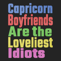 Capricorn Boyfriends Are The Loveliest Idiots Uniq 3/4 Sleeve Shirt | Artistshot