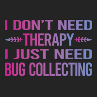 I Dont Need Therapy Bug Collecting Insect Insects 3/4 Sleeve Shirt | Artistshot