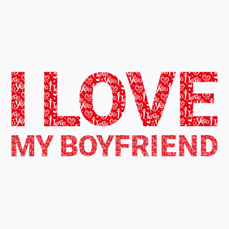 I Love My Boyfriend Travel (1) T-shirt | Artistshot