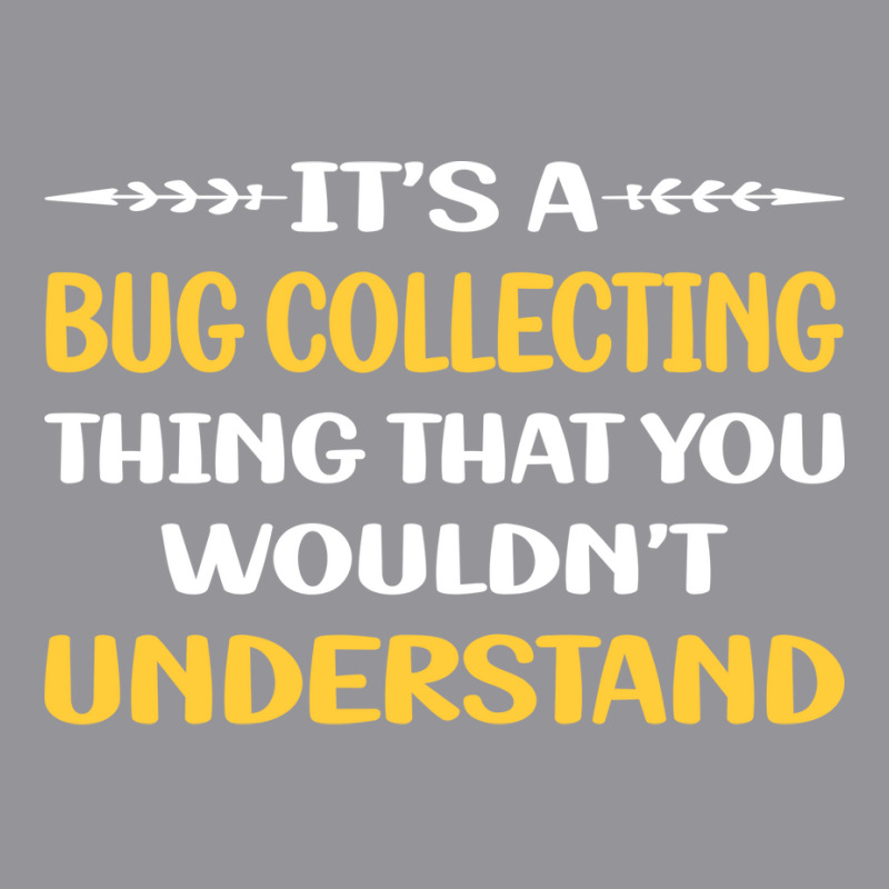 You Would Not Understand Bug Collecting Insect Ins 3/4 Sleeve Shirt | Artistshot