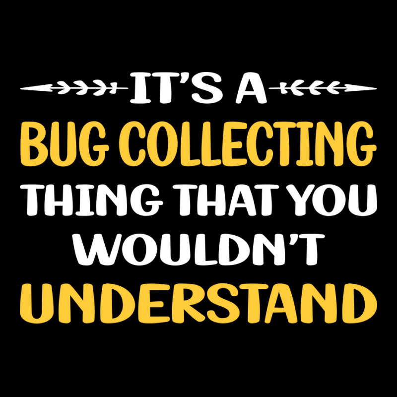 You Would Not Understand Bug Collecting Insect Ins Lightweight Hoodie | Artistshot