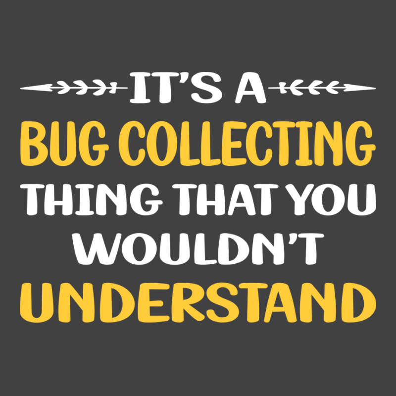 You Would Not Understand Bug Collecting Insect Ins Vintage T-shirt | Artistshot