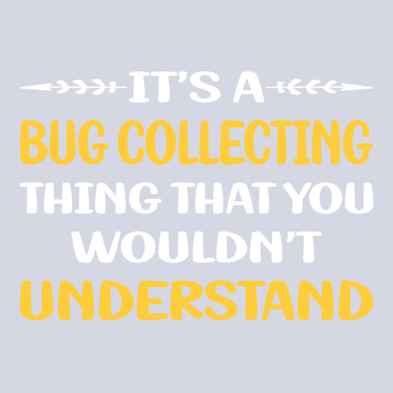 You Would Not Understand Bug Collecting Insect Ins Fleece Short | Artistshot