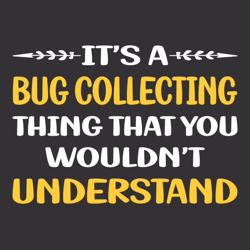 You Would Not Understand Bug Collecting Insect Ins Vintage Hoodie And Short Set | Artistshot