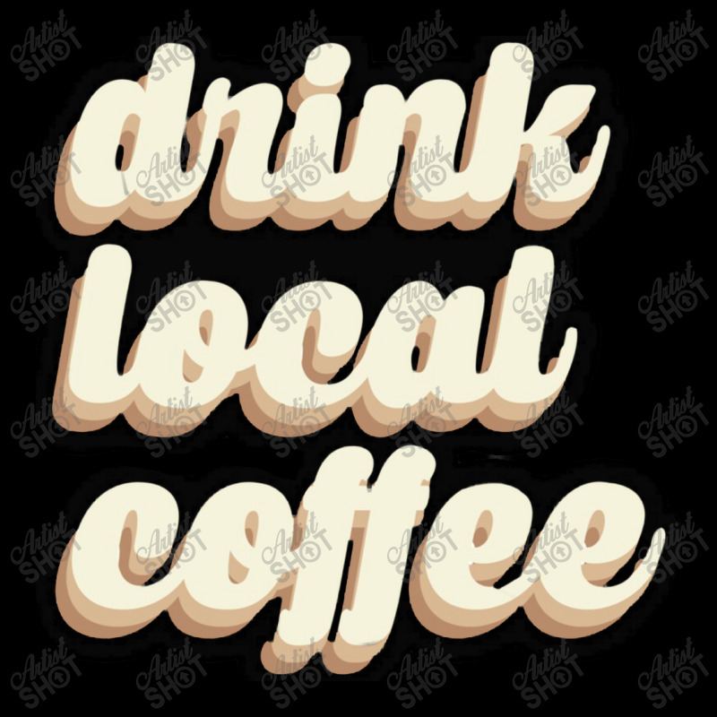 Drink Local Coffee Fleece Short | Artistshot