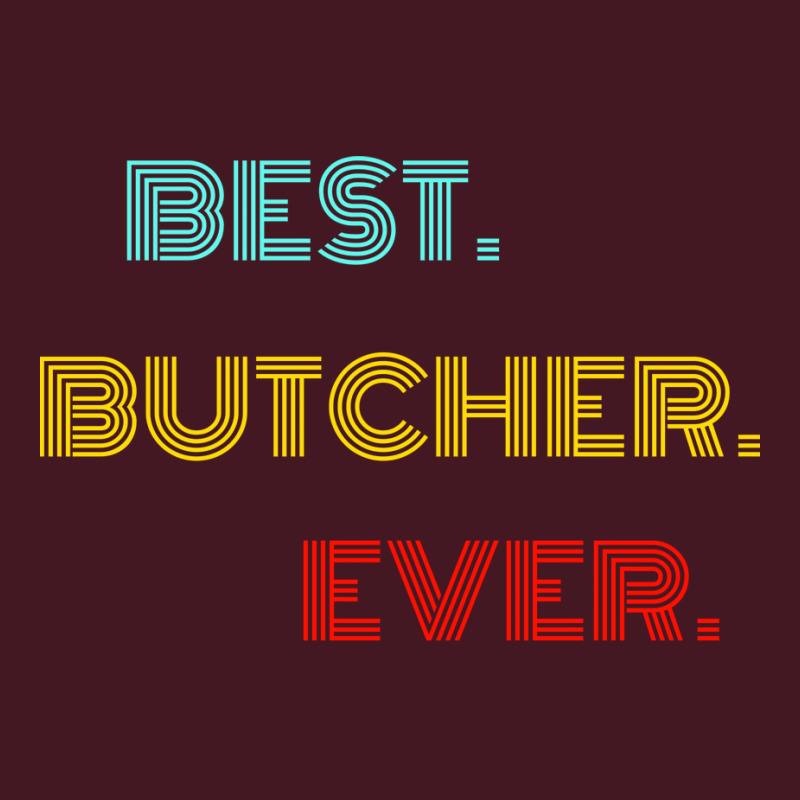 Best Butcher Ever With Vintage Retro Font Unisex Hoodie | Artistshot