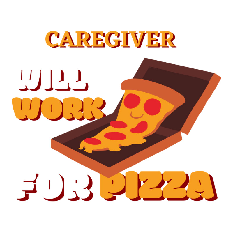 Caregiver Will Work For Pizza Blue V-neck Tee | Artistshot