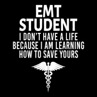 Emt Student Funny I Don't Have A Life Ems Medical Student T Shirt Zipper Hoodie | Artistshot