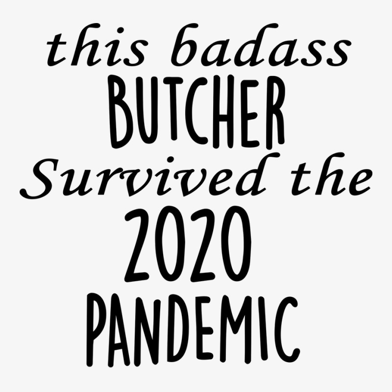 This Badass Butcher Survived The 2020 Pandemic Vin Ladies Fitted T-shirt | Artistshot