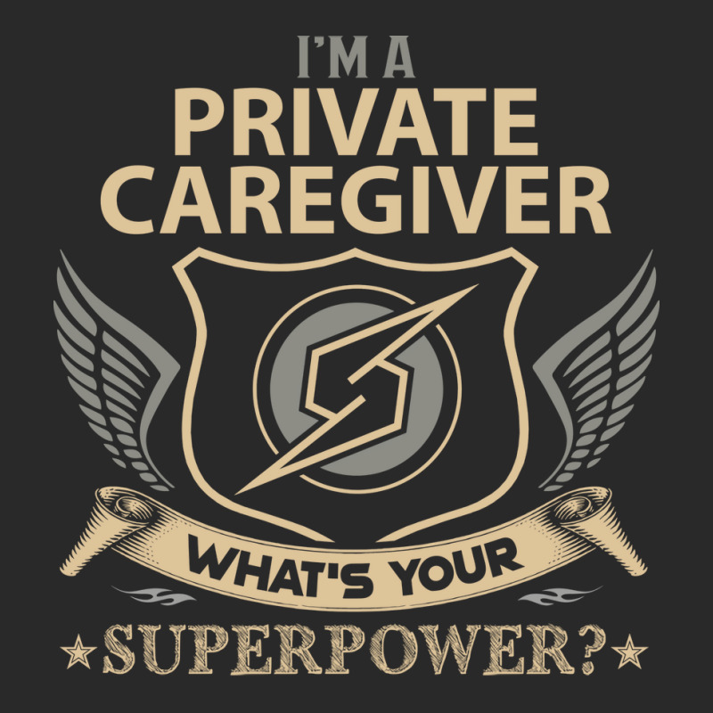 Private Caregiver T  Superpower Gift Item Tee Printed hat by nazriimorcka4 | Artistshot