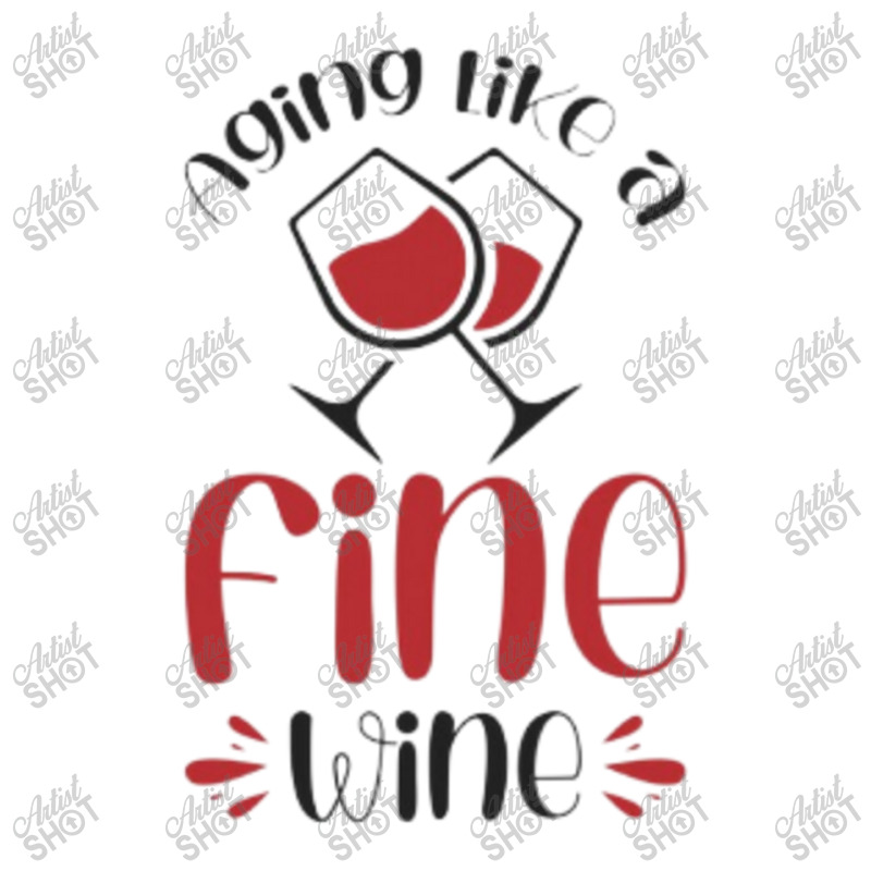 Aging Like A Fine Wine - Funny Wine Quote Crewneck Sweatshirt | Artistshot