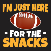 Funny I'm Just Here For The Snacks Football T Shir T-shirt | Artistshot