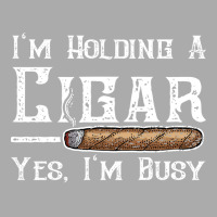 Im Holding A Cigar Yes Im Busy Summer T-shirt | Artistshot