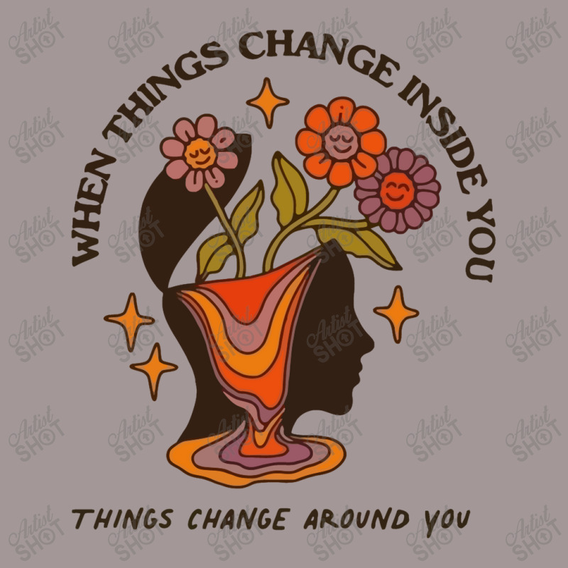 When Things Change Inside Of You, Things Change Ar Vintage Hoodie by masalembo | Artistshot