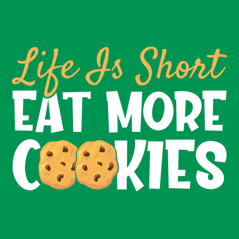 Life Is Short Eat More Cookies Baking Chocolate Co Classic T-shirt | Artistshot