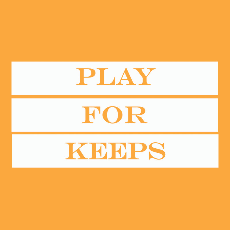 Play For Keeps Quote Zipper Hoodie | Artistshot