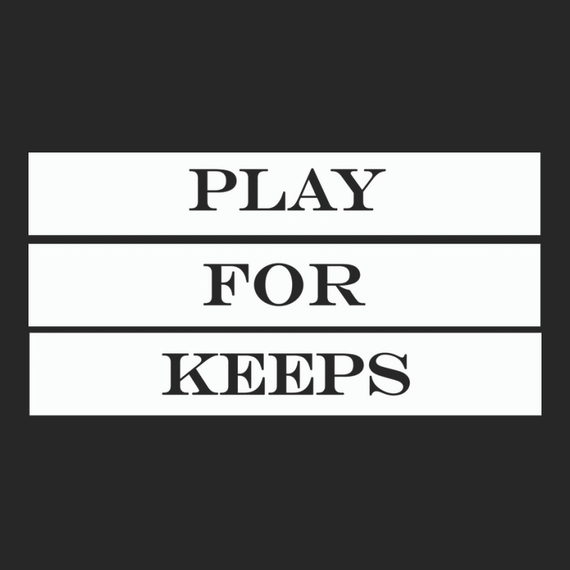 Play For Keeps Quote Men's T-shirt Pajama Set | Artistshot