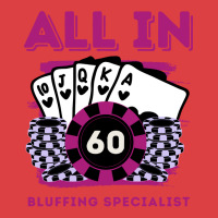 All In 60 60th Poker Casino 60 Years Old Poker Gam Tank Top | Artistshot