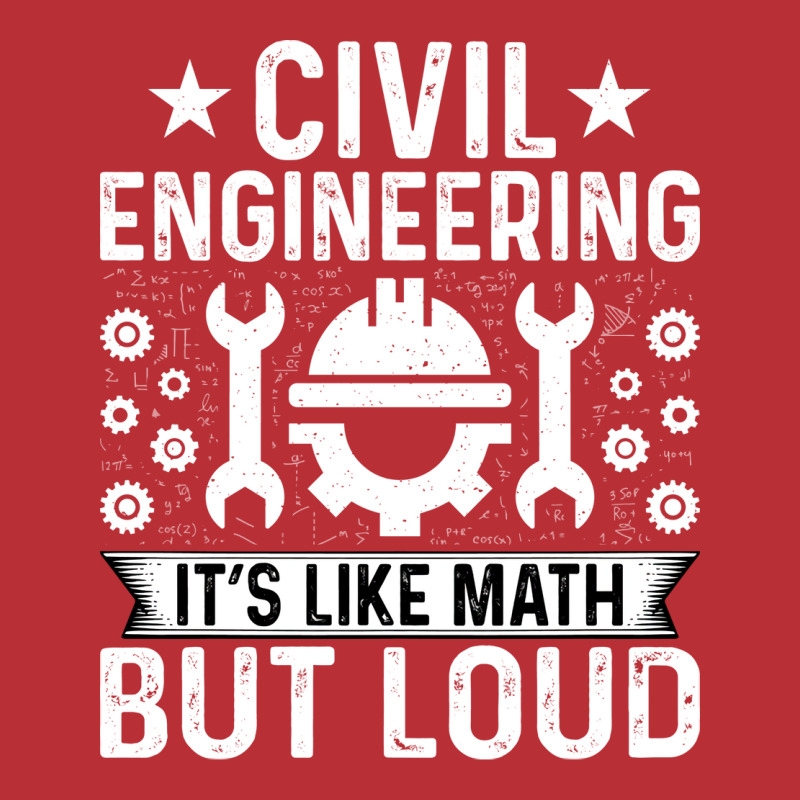 Civil Engineering Its Like Math But Loud Civil Eng T-shirt | Artistshot