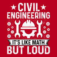 Civil Engineering Its Like Math But Loud Civil Eng Classic T-shirt | Artistshot